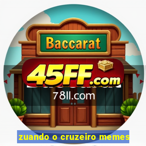 zuando o cruzeiro memes